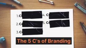 5 C’s of Personal Branding: Does Your Brand Have Them All?